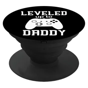 Leveled to Daddy, Phone Holders Stand  Μαύρο Βάση Στήριξης Κινητού στο Χέρι