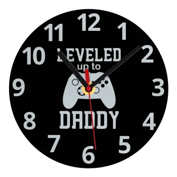 Leveled to Daddy, Ρολόι τοίχου γυάλινο (20cm)