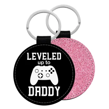 Leveled to Daddy, Μπρελόκ Δερματίνη, στρογγυλό ΡΟΖ (5cm)