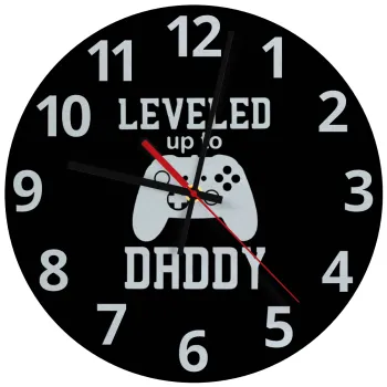 Leveled to Daddy, Ρολόι τοίχου γυάλινο (30cm)