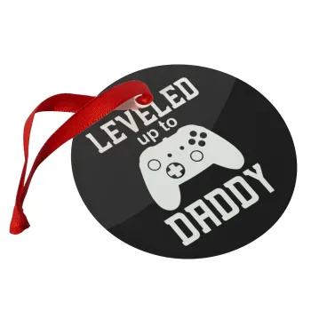 Leveled to Daddy, Στολίδι Χριστουγεννιάτικο στολίδι γυάλινο 9cm