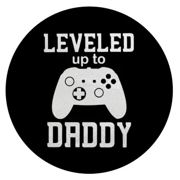 Leveled to Daddy, Επιφάνεια κοπής γυάλινη στρογγυλή (30cm)