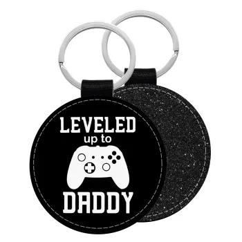 Leveled to Daddy, Μπρελόκ Δερματίνη, στρογγυλό ΜΑΥΡΟ (5cm)