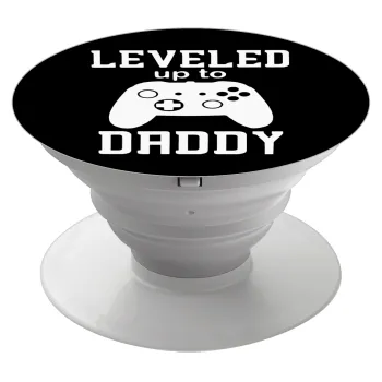 Leveled to Daddy, Phone Holders Stand  Λευκό Βάση Στήριξης Κινητού στο Χέρι