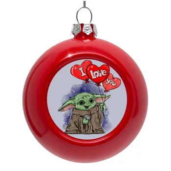 Yoda, i love you, Στολίδι Χριστουγεννιάτικη μπάλα δένδρου Κόκκινη 8cm