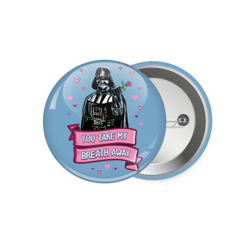 Darth Vader, you take my breath away, Κονκάρδα παραμάνα 7.5cm
