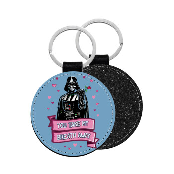 Darth Vader, you take my breath away, Μπρελόκ Δερματίνη, στρογγυλό ΜΑΥΡΟ (5cm)