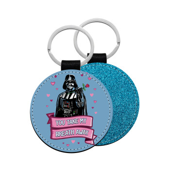 Darth Vader, you take my breath away, Μπρελόκ Δερματίνη, στρογγυλό ΜΠΛΕ (5cm)