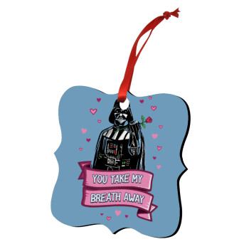 Darth Vader, you take my breath away, Christmas ornament polygon wooden 7.5cm