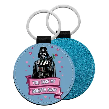 Darth Vader, you take my breath away, Μπρελόκ Δερματίνη, στρογγυλό ΜΠΛΕ (5cm)