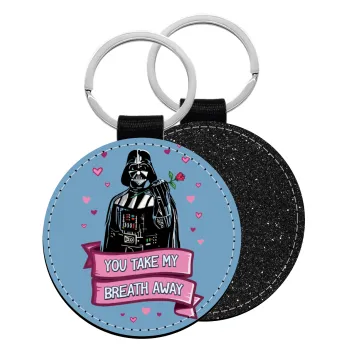 Darth Vader, you take my breath away, Μπρελόκ Δερματίνη, στρογγυλό ΜΑΥΡΟ (5cm)