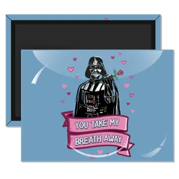 Darth Vader, you take my breath away, Ορθογώνιο μαγνητάκι ψυγείου διάστασης 9x6cm
