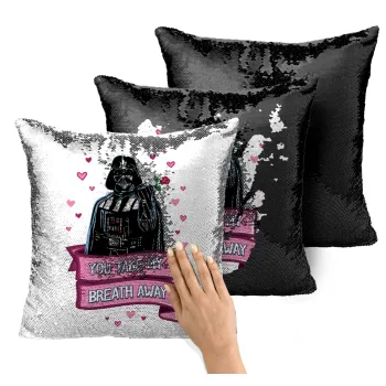 Darth Vader, you take my breath away, Μαξιλάρι καναπέ Μαγικό Μαύρο με πούλιες 40x40cm περιέχεται το γέμισμα