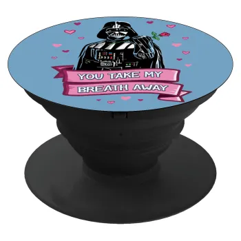 Darth Vader, you take my breath away, Phone Holders Stand  Μαύρο Βάση Στήριξης Κινητού στο Χέρι