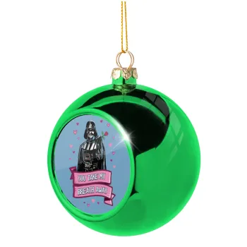 Darth Vader, you take my breath away, Green Christmas tree ornament ball 8cm