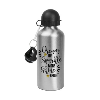 Dream big, Sparkle more, Shine bright, Metallic water jug, Silver, aluminum 500ml