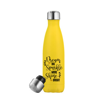 Dream big, Sparkle more, Shine bright, Yellow Stainless Steel Metallic Thermos, double-walled, 500ml