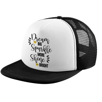 Dream big, Sparkle more, Shine bright, Καπέλο παιδικό Soft Trucker με Δίχτυ Black/White 