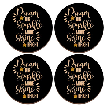 Dream big, Sparkle more, Shine bright, ΣΕΤ x4 Σουβέρ ξύλινα στρογγυλά plywood (9cm)