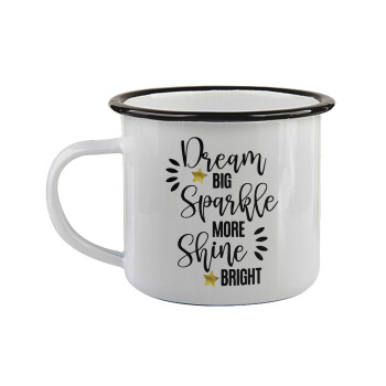 Dream big, Sparkle more, Shine bright, Κούπα εμαγιέ με μαύρο χείλος 360ml