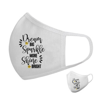 Dream big, Sparkle more, Shine bright, Μάσκα υφασμάτινη υψηλής άνεσης παιδική (Δώρο πλαστική θήκη)