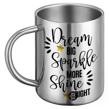 Dream big, Sparkle more, Shine bright, BIG Mug Stainless steel double wall (450ml)