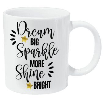Dream big, Sparkle more, Shine bright, Κούπα Giga, κεραμική, 590ml