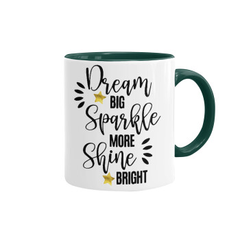 Dream big, Sparkle more, Shine bright, Mug colored green, ceramic, 330ml