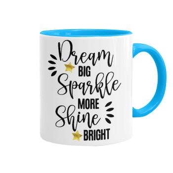 Dream big, Sparkle more, Shine bright, Mug colored light blue, ceramic, 330ml