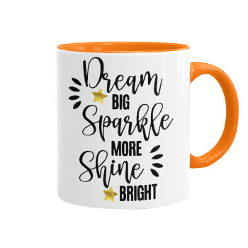 Dream big, Sparkle more, Shine bright, Κούπα χρωματιστή πορτοκαλί, κεραμική, 330ml