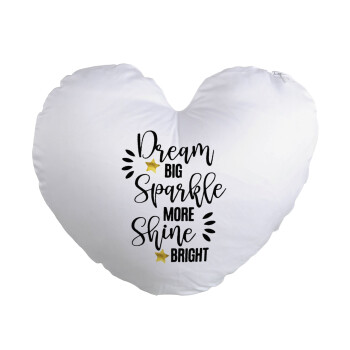 Dream big, Sparkle more, Shine bright, Μαξιλάρι καναπέ καρδιά 40x40cm περιέχεται το  γέμισμα