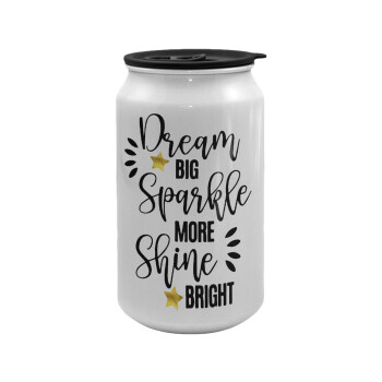 Dream big, Sparkle more, Shine bright, Κούπα ταξιδιού μεταλλική με καπάκι (tin-can) 500ml