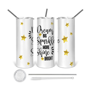 Dream big, Sparkle more, Shine bright, 360 Eco friendly stainless steel tumbler 600ml, with metal straw & cleaning brush