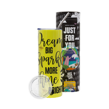 Dream big, Sparkle more, Shine bright, Neon Yellow Travel Tumbler, with metal straw (Stainless steel 304 Food grade, BPA free, 600ml)