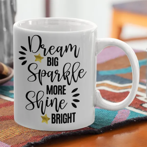 Dream big, Sparkle more, Shine bright — 2