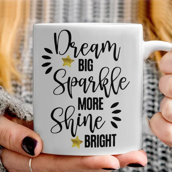 Dream big, Sparkle more, Shine bright — 3