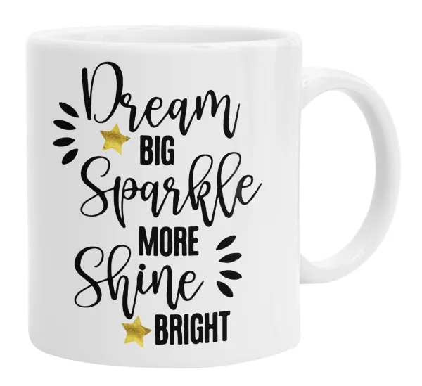 Dream big, Sparkle more, Shine bright — 1
