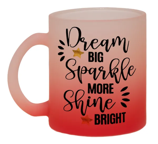 Dream big, Sparkle more, Shine bright — 1
