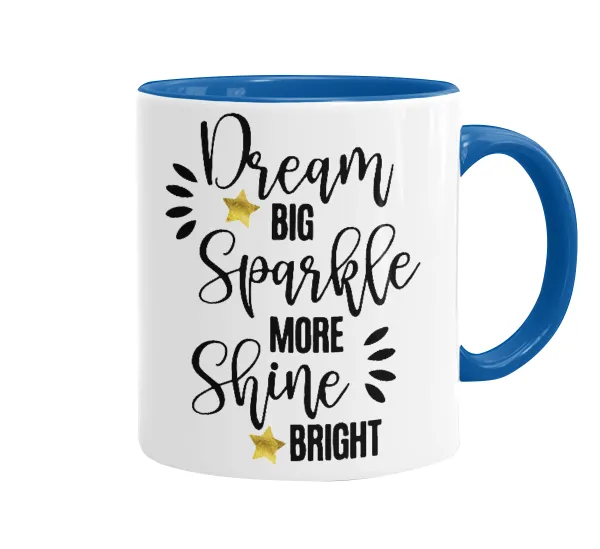 Dream big, Sparkle more, Shine bright — 1