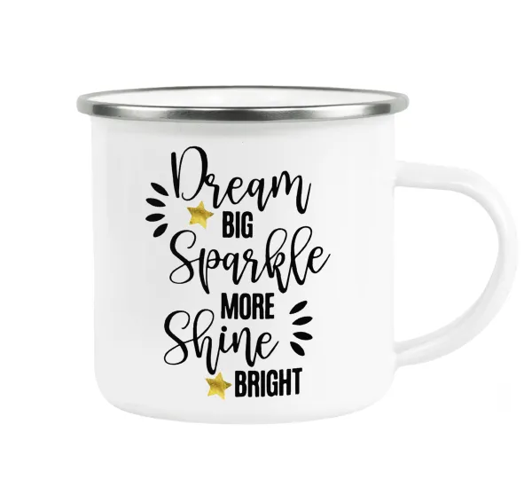Dream big, Sparkle more, Shine bright — 1