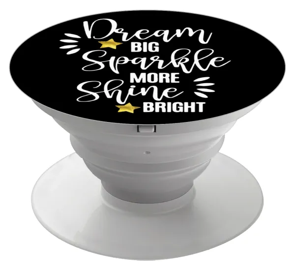 Dream big — Phone Holders Stand  Λευκό Βάση Στήριξης Κινητού στο Χέρι