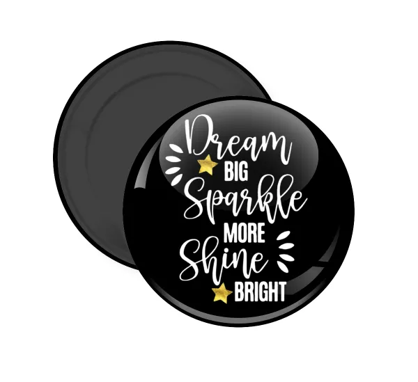 Dream big — Round fridge magnet, 5cm