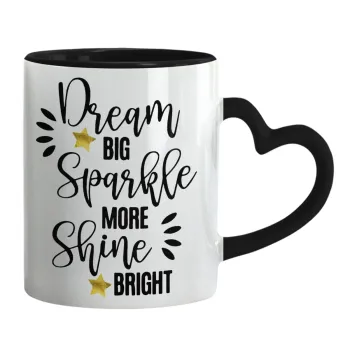 Dream big, Sparkle more, Shine bright, Κούπα καρδιά χερούλι μαύρη, κεραμική, 330ml