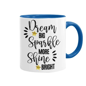 Dream big, Sparkle more, Shine bright, Κούπα χρωματιστή μπλε, κεραμική, 330ml
