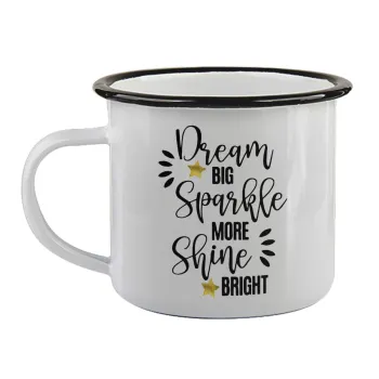 Dream big, Sparkle more, Shine bright, Κούπα εμαγιέ με μαύρο χείλος 360ml