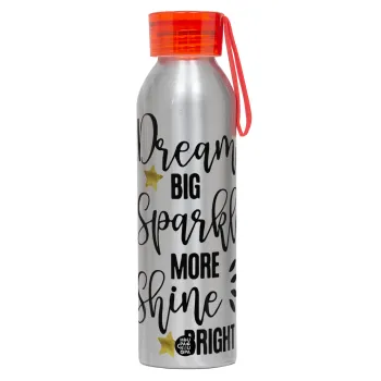 Dream big, Sparkle more, Shine bright, Αλουμινένιο Αθλητικό Μπουκάλι 650ml – Ασημί με Κόκκινο Καπάκι και Λουράκι Σιλικόνης