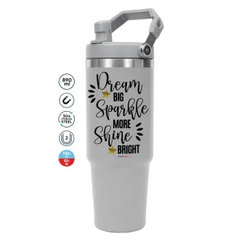Dream big, Sparkle more, Shine bright, ΓΚΡΙ χρώματος Θερμός Ανοξείδωτο 890ml (30oz) με χερούλι