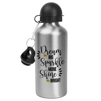 Dream big, Sparkle more, Shine bright, Metallic water jug, Silver, aluminum 500ml
