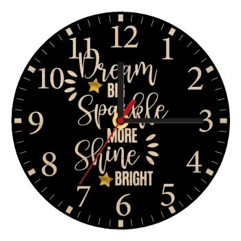 Dream big, Sparkle more, Shine bright, Ρολόι τοίχου ξύλινο plywood (20cm)