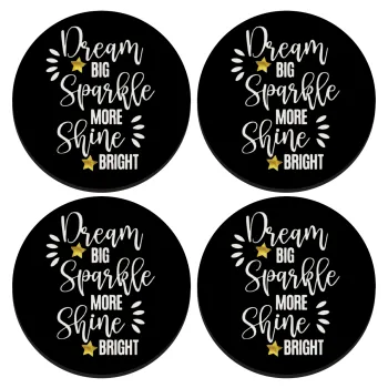 Dream big, Sparkle more, Shine bright, ΣΕΤ 4 Σουβέρ ξύλινα στρογγυλά (9cm)